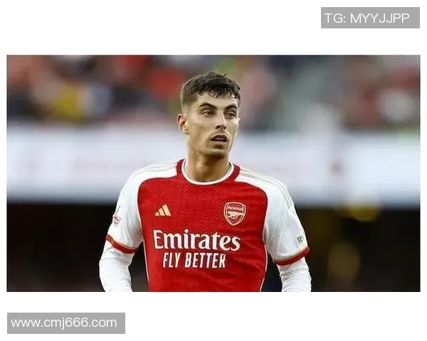 哈弗茨：德国足球新星如何在全球赛场崭露头角并挑战更高目标